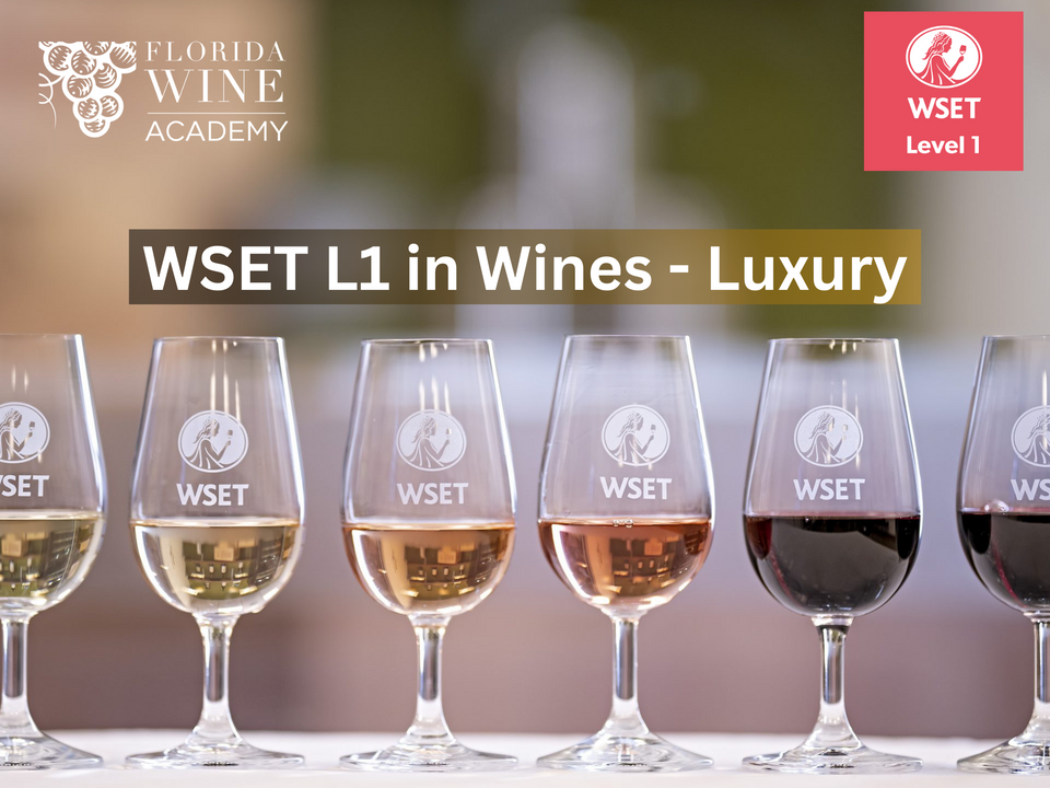 Florida Wine Academy Launches Exclusive WSET Level 1 in Wines - Luxury Edition