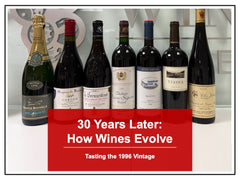 01/22 - 30 Years Later: How Wines Evolve - Tasting the 1996 Vintage
