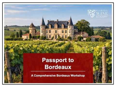04/18 - Passport to Bordeaux: A Comprehensive Bordeaux Workshop